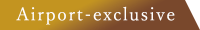 Airport-exclusive
